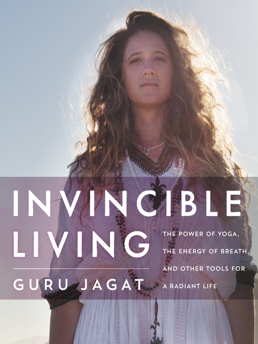 Title details for Invincible Living by Guru Jagat - Available